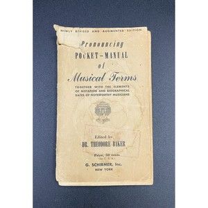 Pronouncing Pocket Manual Of Musical Terms Edited By Dr. Theodore Baker 1947